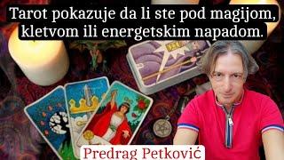 PREDRAG PETKOVIĆ, U TAROTU SE VIDI DA LI NOSITE MAGIJU ILI KLETVU!