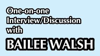 One-on-one Interview/Discussion with BAILEE WALSH