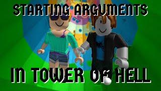 Starting ARGUMENTS in Roblox Tower of Hell! (GETS HEATED) 