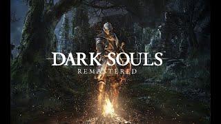 Dark Souls Remastered прохождение без комментариев