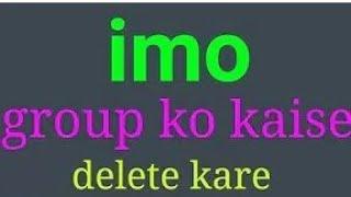 How to delete IMO group