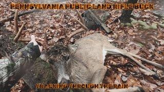 PENNSYLVANIA PUBLIC LAND RIFLE BUCK | TRACKING THROUGH THE RAIN