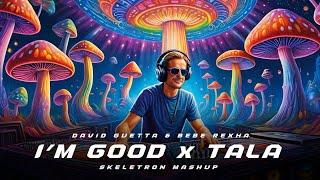 David Guetta, Bebe Rexha - I'm Good x Tala (Skeletron Mashup) | Tribal Tech