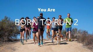 You Are BORN TO RUN 2