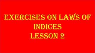 EXERCISES ON LAW OF INDICES