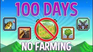 100 Days of Stardew Valley with NO FARMING