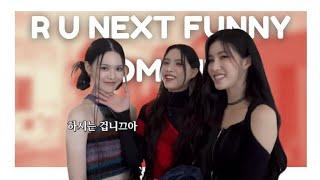 R U NEXT FUNNY MOMENTS