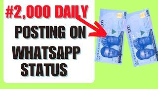 Grab #2,000 Daily Posting On Your WhatsApp Status. (how to make money online in Nigeria 2023)