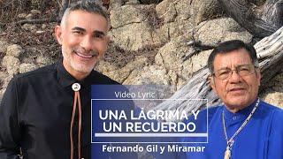 Fernando Gil y Miramar - Una lagrima y un recuerdo (Video Lyric)