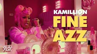 KaMillion - Fine Azz (Official Music Video)