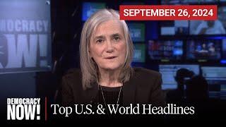 Top U.S. & World Headlines — September 26, 2024