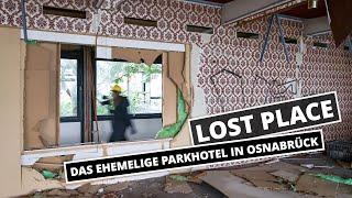 ️ Lost Place in Osnabrück: Ein letzter Rundgang durch das Parkhotel