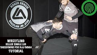 Wrestling Killer Single Leg Takedowns for BJJ / MMA