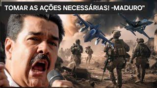 -ACONTECEU A POUCAS HORAS" MADURO DIZ TOMAR AÇÕES NECESSÁRIAS CONTRA BRASIL! -AMEAÇA DE GU3RR4?"