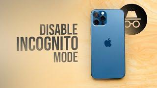 How to Disable Incognito Mode on iPhone (tutorial)