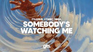 ItsArius, Lynnic, Dinia - Somebody's Watching Me