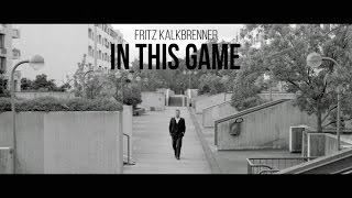 Fritz Kalkbrenner - In This Game (Official Music Video)