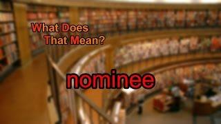 What does nominee mean?