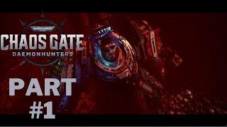 BY THE EMPEROR! Warhammer 40,000: Chaos Gate - Daemonhunters - Campaign Gameplay Part #1