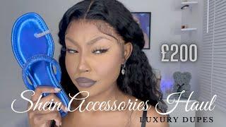 HUGE SHEIN ACCESSORIES HAUL | LUXURY DUPES? 