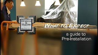 What to Expect - Pre-Installation Video