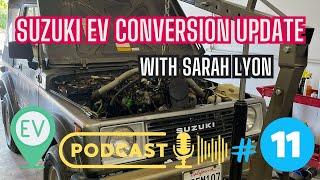 Suzuki EV Conversion UPDATE with Sarah Lyon