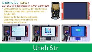 ARDUINO IDE + ESP32 + TFT LCD Touchscreen ILI9341 | Getting Started ILI9341 TFT LCD with ESP32