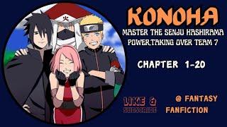 Konoha: Master the senju Hashirama Power,Taking Over Team 7 Chapter 1-20