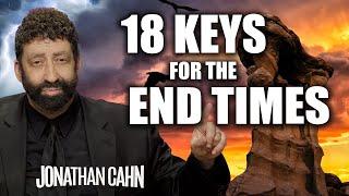 18 Keys For The End Time Believers  | Jonathan Cahn Sermon