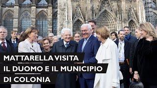 Mattarella visita il Duomo ed il Municipio di Colonia