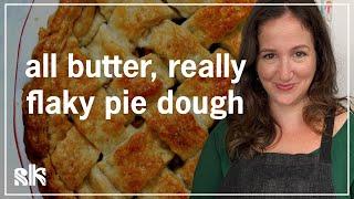 All Butter, Really Flaky Pie Dough (and A Perfect Apple Pie!) | Smitten Kitchen with Deb Perelman