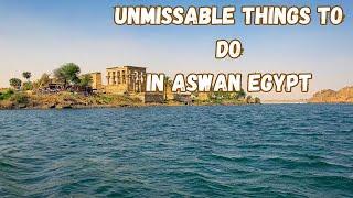 Top 5 Must See Attractions in Aswan, Egypt