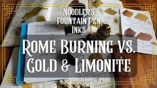 Rome Burning vs. Gold & Limonite Noodler's Fountain Pen Ink