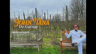 John Tana - De Garage