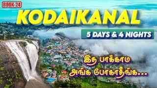 5-Days Kodaikanal Complete Travel Guide | Top Places to Visit + Itinerary + Budget Details!