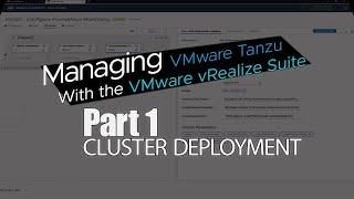 Managing Tanzu with the vRealize Suite Part 1 Cluster deployment