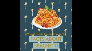 Wheat Foods Council Presents: Facts About Spaghetti