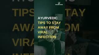 Ayurvedic Tips To Stay Away From Viral Infection | Teachers' Grace Ayurveda