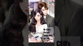 Mr CEO's Perfect Sweet Wife ep 40