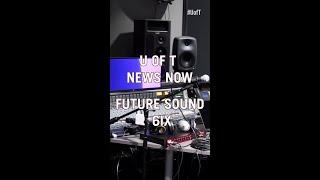 Future Sound 6ix | U of T News Now