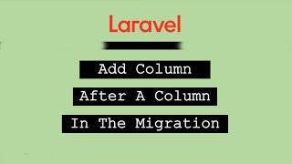 Laravel Migration Add New Column After Column | Laravel Tutorial | Coding Xpress