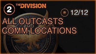 ALL Outcasts Comm Locations 【The Division 2】【Collectible Guide】