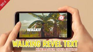 Reveal TEXT as you WALK | Masking | Kinemaster Tutorial | The Rdx Prince