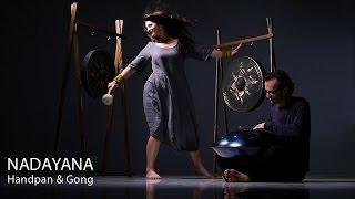 NADAYANA - Towards the Light (Pantam /Handpan, Gong)