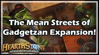 [Hearthstone] The Mean Streets of Gadgetzan Expansion!