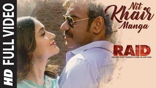 Full Video: Nit Khair Manga Song | RAID | Ajay Devgn | Ileana D'Cruz | Raid In Cinemas Now