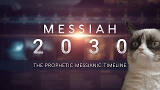 Debunking "Messiah 2030 ~ The Prophetic Messianic Timeline"