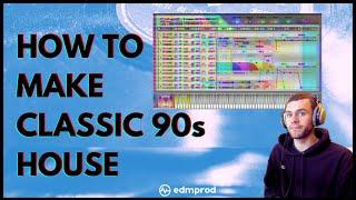 How to Make Old School 90s House from Scratch (Samples Included)