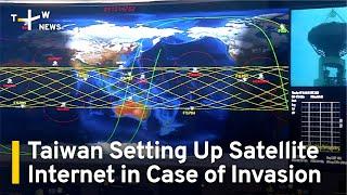 Taiwan Setting Up Backup Satellite Internet in Case of Attack | TaiwanPlus News