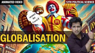 Globalisation class 12 Political Science | one shot | Animated Video | Rahul Dwivedi